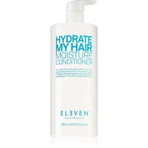 Eleven Australia Hydrate My Hair Moisture Conditioner après-shampoing hydratant et nourrissant 960 ml