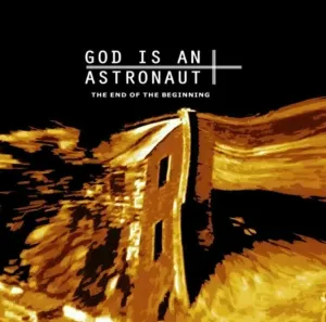 God Is An Astronaut - The End Of The Beginning (Gold Vinyl) (LP)