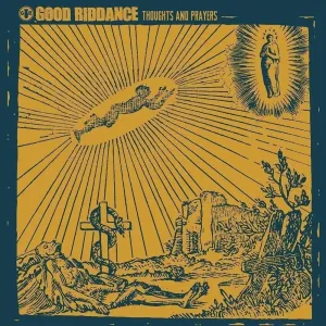 Good Riddance - Thoughts And Prayers (LP)