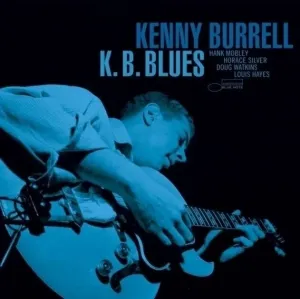 Kenny Burrell - K. B. Blues (Blue Note Tone Poet Series) (Remastered) (LP)