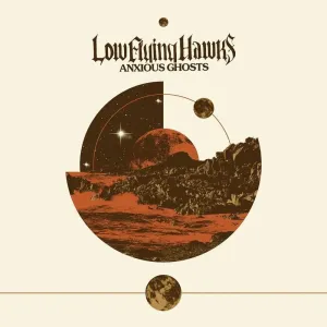 Low Flying Hawks - Anxious Ghosts (12'' Vinyl)