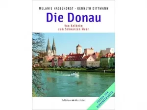 M. Haselhorst - K. Dittmann Die Donau Von Kelheim zum Schwarzen Meer #16018