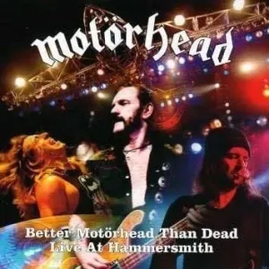 Motörhead - Better Motörhead Than Dead (Live at Hammersmith) (4 LP)