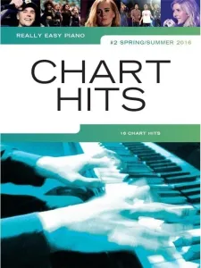 Music Sales Really Easy Piano: Chart Hits Vol. 2 (Spring/Summer 2016) Partition