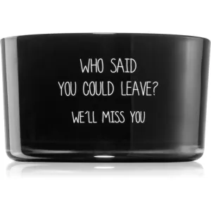 My Flame Message In A Bottle Who Said You Could Leave? bougie parfumée 9x5 cm