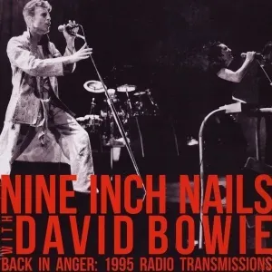 Nine Inch Nails & David Bowie - Back In Anger - Radio Transmissions - St Louis, MO 1995 (4 LP)