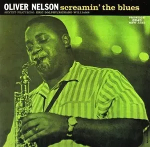 Oliver Nelson - Screamin' the Blues (LP)